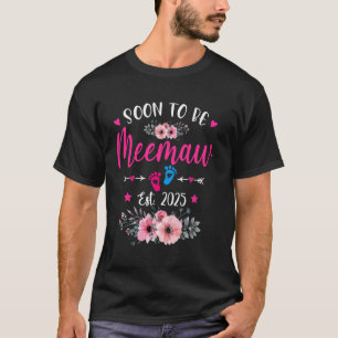 Soon To Be Meemaw 2025 Mothers Day Promoted To Mom T-Shirt