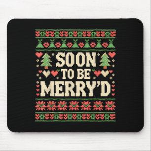 Soon To Be Merry'd Engaged Couples Matching Ugly C Mouse Pad