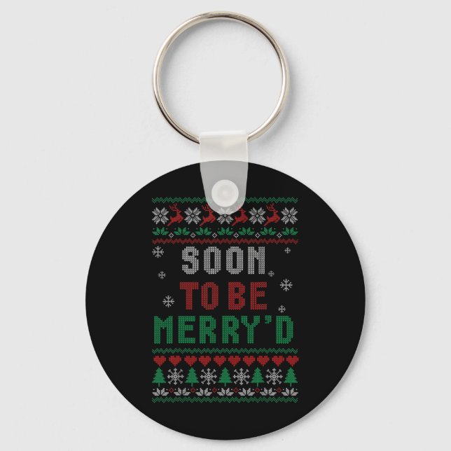 Soon To Be Merryd Engaged Couples Matching Ugly Ch Keychain (Front)