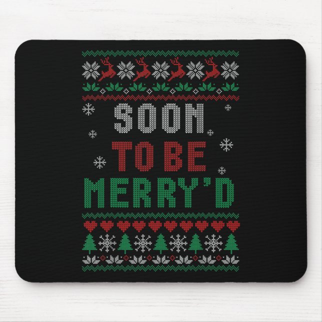 Soon To Be Merryd Engaged Couples Matching Ugly Ch Mouse Pad (Front)
