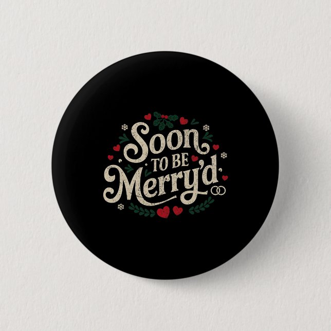 Soon To Be Merry'd Funny Engaged Couples Matching  2 Inch Round Button (Front)