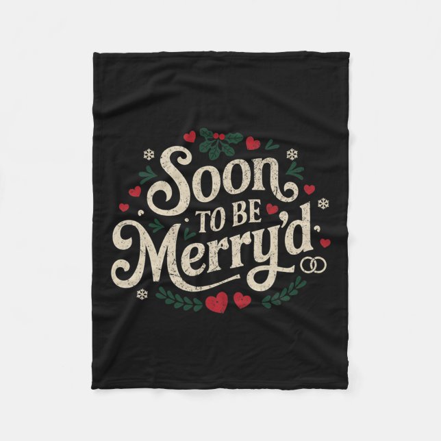 Soon To Be Merry'd Funny Engaged Couples Matching  Fleece Blanket (Front)