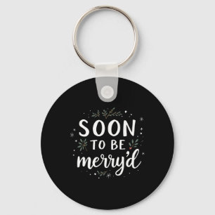 Soon To Be Merry'd Funny Engaged Couples Matching  Keychain