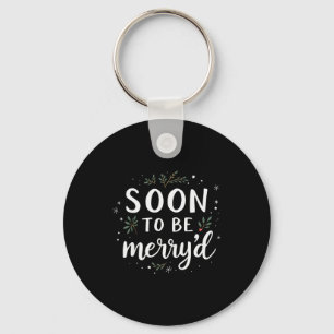 Soon To Be Merry'd Funny Engaged Couples Matching  Keychain