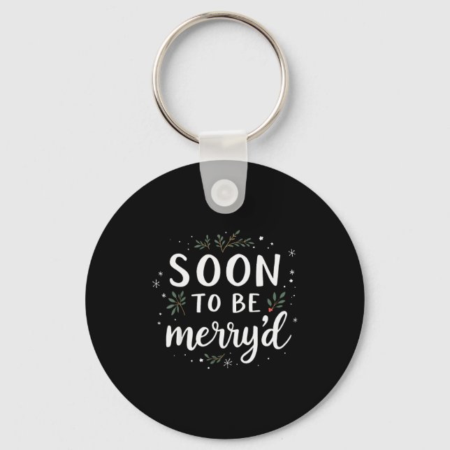 Soon To Be Merry'd Funny Engaged Couples Matching  Keychain (Front)
