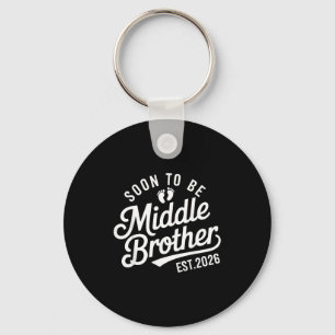 Soon To Be Middle Brother Est.2026 New Family Memb Keychain