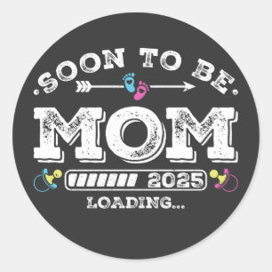 Soon to Be Mom 2025 Loading Classic Round Sticker