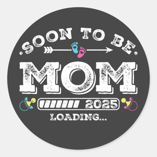 Soon to Be Mom 2025 Loading Classic Round Sticker (Front)
