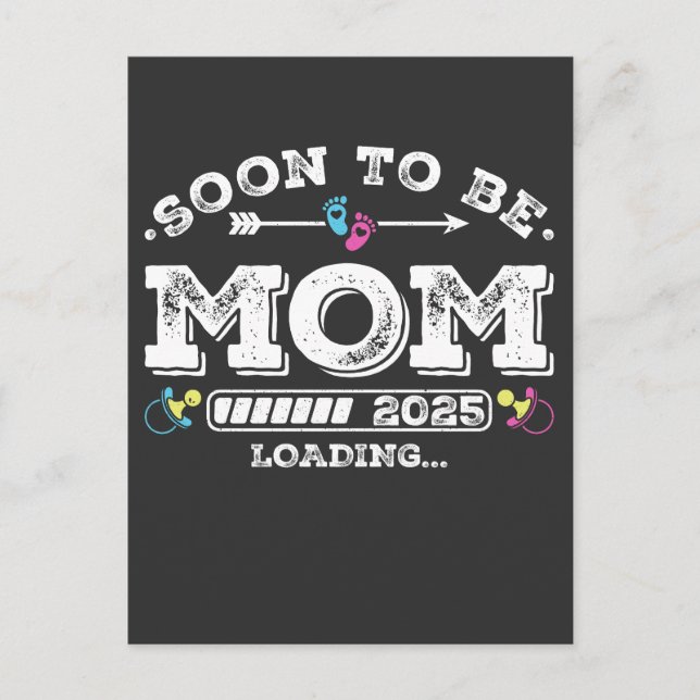 Soon to Be Mom 2025 Loading Postcard (Front)
