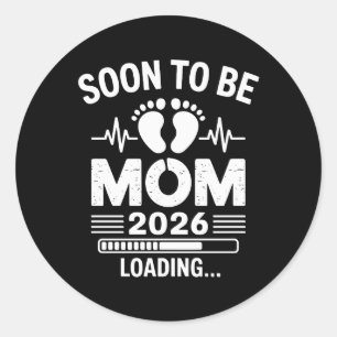 Soon To Be Mom 2026 Loading Pregnancy Announcement Classic Round Sticker