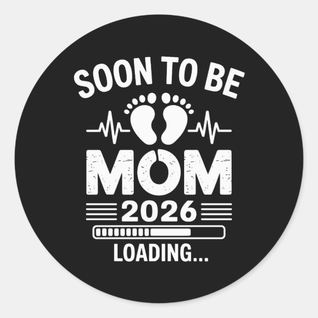 Soon To Be Mom 2026 Loading Pregnancy Announcement Classic Round Sticker (Front)