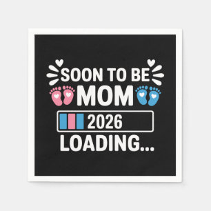 Soon To Be Mom 2026 Loading Pregnancy Announcement Napkin