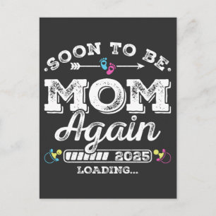 Soon to Be Mom Again 2025 Loading Postcard