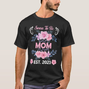 Soon To Be Mom Est 2023 Pregnancy Announcement T-Shirt