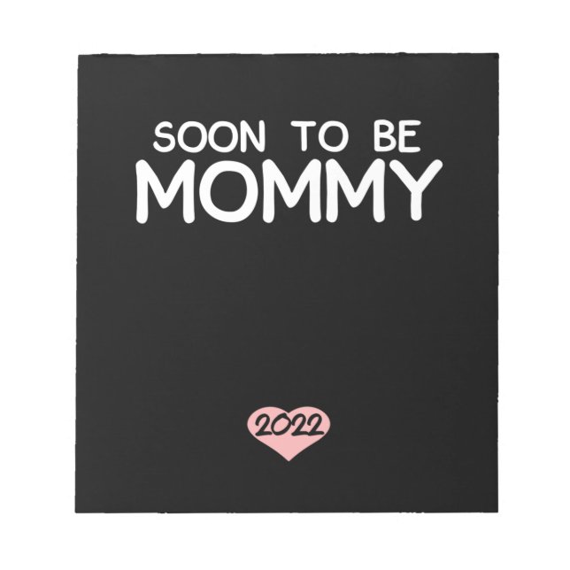 Soon To Be Mommy 2022 Mother's Day First Time Notepad (Front)