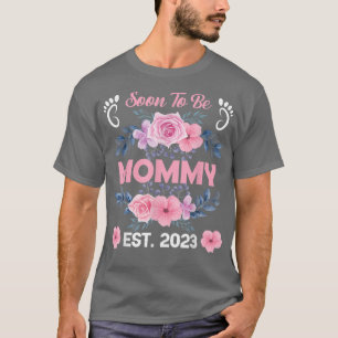 Soon to be Mommy 2023 Mother's Day First Time Mom T-Shirt