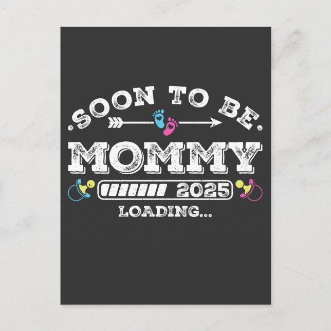 Soon to Be Mommy 2025 Loading Postcard (Front)