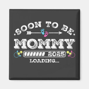 Soon to Be Mommy 2025 Loading Square Magnet