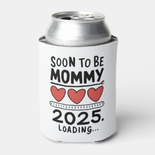 Soon To be Mommy 2025 Mom Loading Promoted Mommy Can Cooler