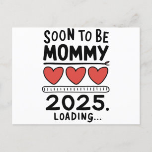 Soon To be Mommy 2025 Mom Loading Promoted Mommy Postcard