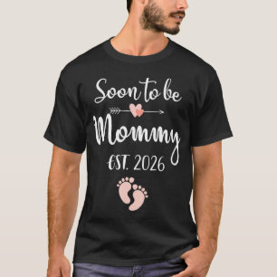 Soon To Be Mommy 2026 T-Shirt