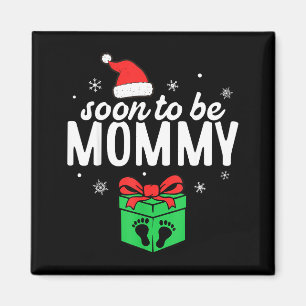 Soon To Be Mommy Christmas Funny Pregnancy Announc Magnet