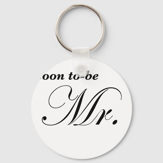 Soon to be Mr. Keychain (Front)