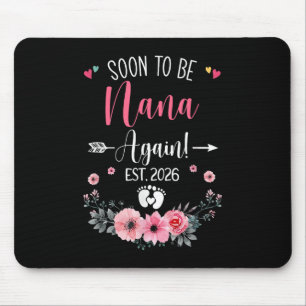 Soon To Be Nana Again Est 2026 Mothers Day T-shirt Mouse Pad