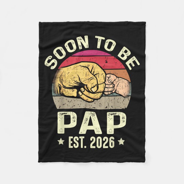 Soon To Be Pap Est 2026 For New Papa Funny Fathers Fleece Blanket (Front)