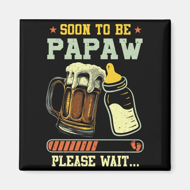 Soon To Be Papaw Est 2025 Pregnancy Announcement L Magnet (Front)