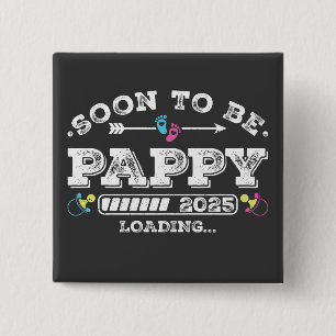 Soon to Be Pappy 2025 Loading Square Button