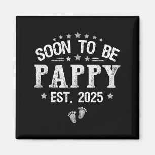 Soon To Be Pappy Est.2025 Father's Day Promoted To Magnet