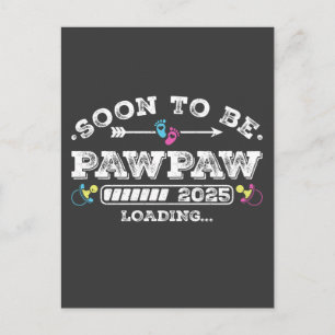 Soon to Be Pawpaw 2025 Loading Postcard