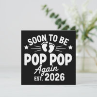 Soon To Be Pop Pop Again est. 2026 Pregnancy