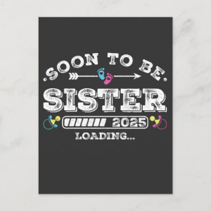 Soon to Be Sister 2025 Loading Postcard