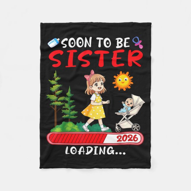 Soon To Be Sister 2026 Loading Pregnancy Mom Annou Fleece Blanket (Front)