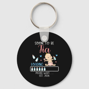 Soon To Be Tia 2026 Of Baby Girl Loading Funny Fam Keychain