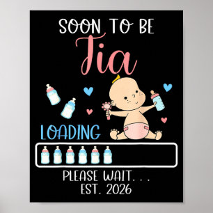 Soon To Be Tia 2026 Of Baby Girl Loading Funny Fam Poster