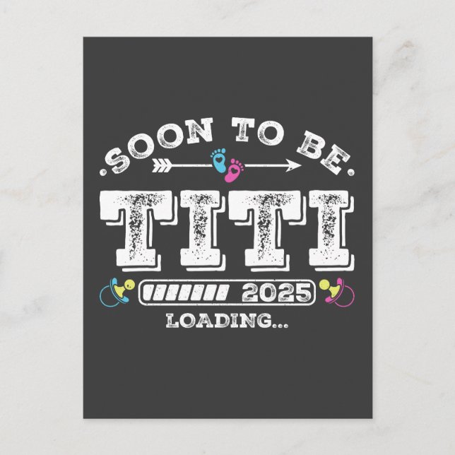 Soon to Be Titi 2025 Loading Postcard (Front)