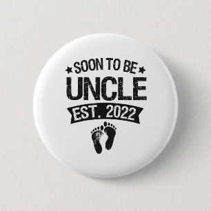 Soon To Be Uncle 2022 Funny New Born Baby Gift 2 Inch Round Button