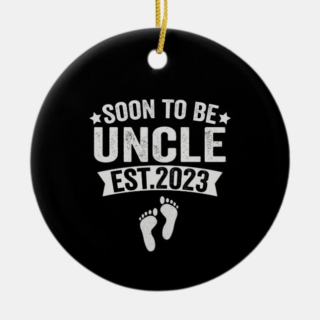 Soon To Be Uncle 2023 Funny New Born Baby Gift Ceramic Ornament (Front)