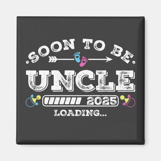 Soon to Be Uncle 2025 Loading Square Magnet (Front)