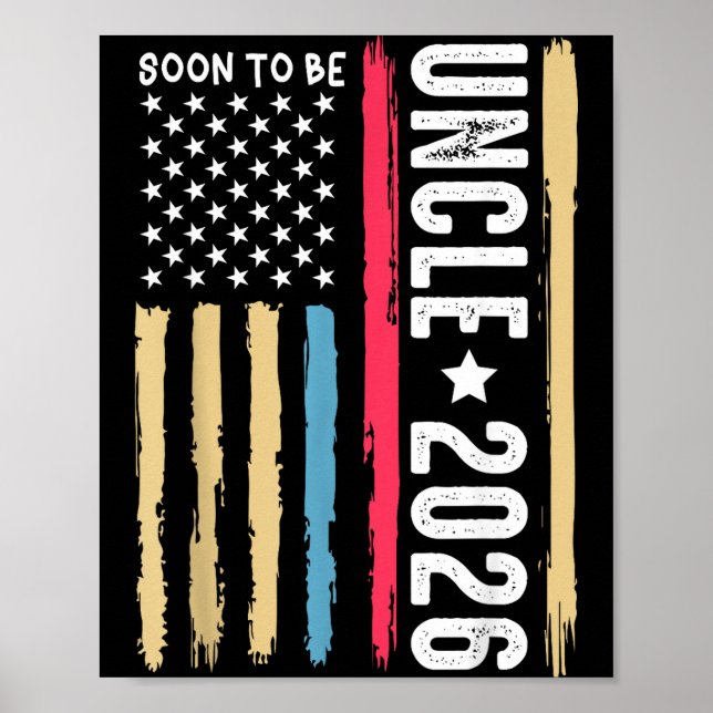 Soon To Be Uncle 2026 Becoming New Uncle To Be Ann Poster (Front)