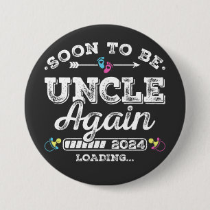 Soon to Be Uncle Again 2024 Loading Round 3 Inch Round Button