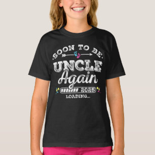 Soon to Be Uncle Again 2025 Loading Girl T-Shirt