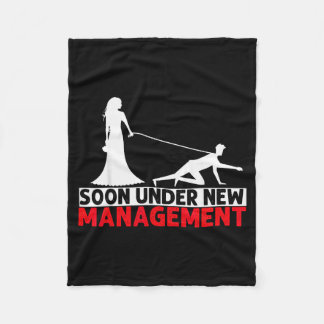 Soon Under New Management Bachelor Party Fleece Blanket
