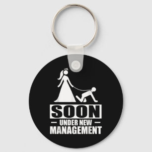 Soon Under New Management Bachelor Party Groom Bri Keychain
