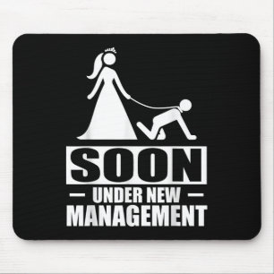 Soon Under New Management Bachelor Party Groom Bri Mouse Pad