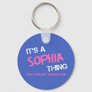 Sophia thing you wouldn't understand novelty keychain