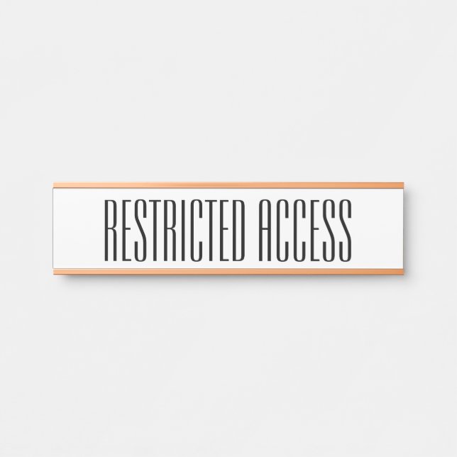 Sophisticated "RESTRICTED ACCESS" Sign (Front)